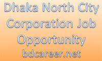 Dhaka North City Corporation Career Opportunity