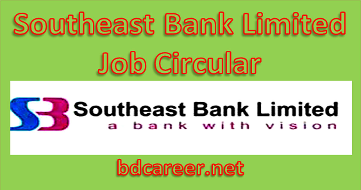 Southeast Bank Limited Job Circular