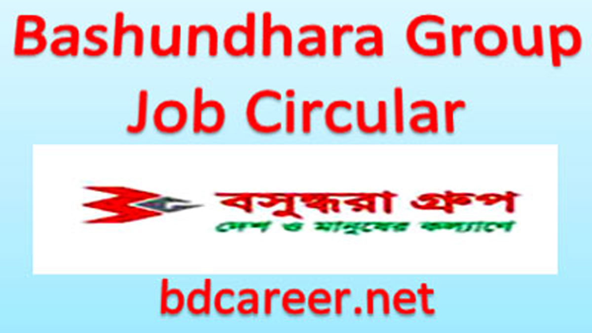 Bashundhara Group Job