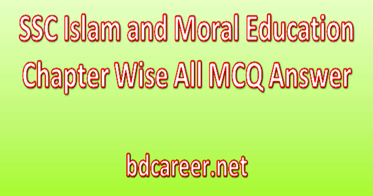 SSC Islam and Moral Education Chapter Wise MCQ and Answer 2021