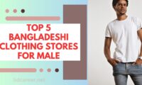Top 5 Bangladeshi Clothing Stores for Male
