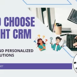 How to Choose the Right CRM