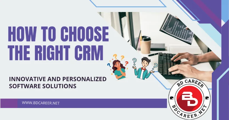 How to Choose the Right CRM