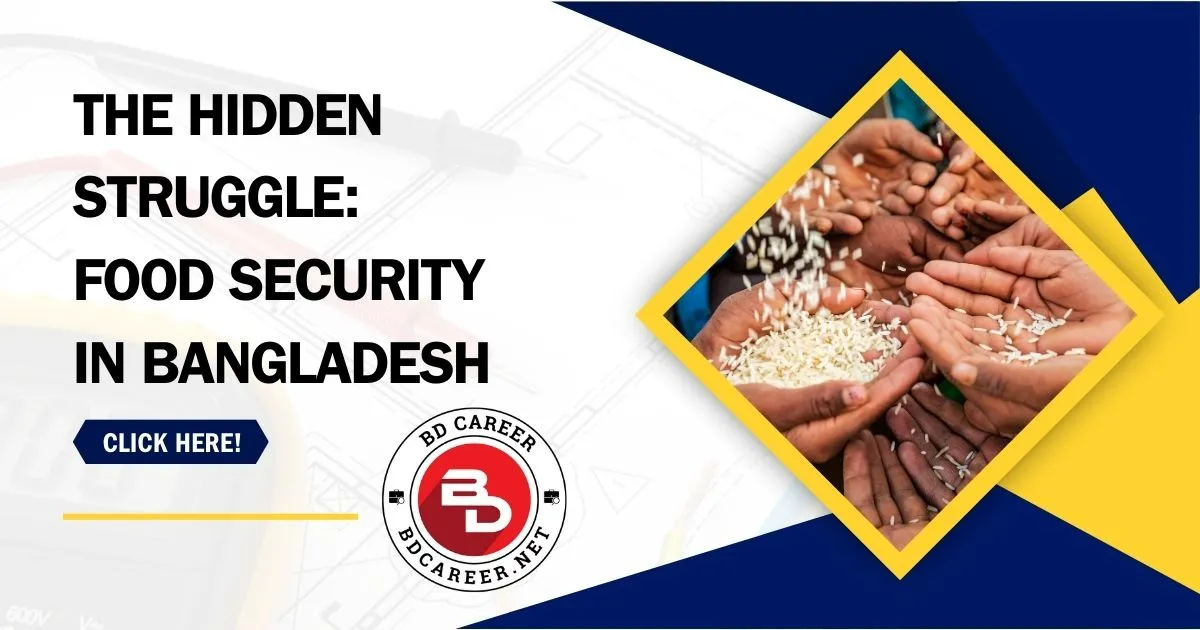 The Hidden Struggle Food Security in Bangladesh