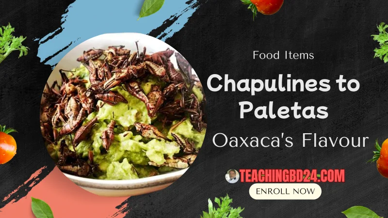 Chapulines to Paletas